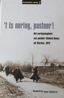 't Is Oorlog, Pastoor !  -  Oorlogsdagboek Van Pastoor Edmond Denys - Klerken - 1914 - Eerste Wereldoorlog - Guerre 1914-18