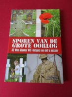 Sporen Van De Grote Oorlog - Reisgids Eerste Wereldoorlog - Ieper Diksmuide - 1914-1918 - Guerre 1914-18