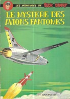 BD BUCK DANNY -  LE MYSTERE DES AVIONS FANTOMES DE CHARLIER HUBINON - RARE  EDITION BELGE DE 1970 ( VOIR LES SCANNERS ) - Buck Danny