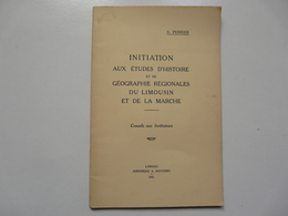 INITIATION AUX ETUDES D'HISTOIRE ET GEOGRAPHIE REGIONALES DU LIMOUSIN ET DE LA MARCHE 1943 - Limousin