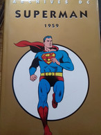 Archives DC Superman 1959 JERRY SIEGEL Panini Comics 2007 - Superman
