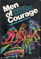 Men Of Courage  Edited By William Parker  1972 - 1950-Heden