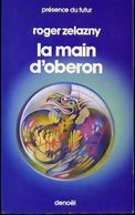 LA MAIN D 'OBERON       °°°ROGER ZELAZNY   DENOEL N°262 - Denoël