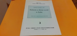 M.S.I. SETTORE STUDI E LEGISLAZIONE-AMBIENTE E RIFORME SOCIALI IN SICILIA-FRANCESCO PALAMENGHI- CRISPI N° 3- 1955 - Prime Edizioni