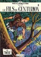 Les Timours Le Fils Du Centurion - Timour