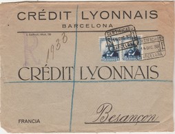 Enveloppe Commerciale 1933 / Recommandée Manuelle Crédit Lyonnais Barcelona Espagne / Cachet Cire / Pour Besançon - Spain
