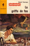 BOB MORANE - Henri VERNES - MARABOUT JUNIOR (type 5) - LA GRIFFE DE FEU - Belgian Authors