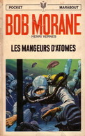 BOB MORANE - Henri VERNES - MARABOUT POCKET (type 9) - LES MANGEURS D'ATOMES - Belgian Authors