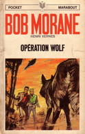 BOB MORANE - Henri VERNES - MARABOUT POCKET (type 9) - OPERATION WOLF - Belgische Schrijvers