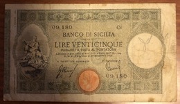 25 Lire Banco Di Sicilia 23 06 1918 R2  Leggermente Pressato E Scritte   LOTTO 990 - Sonstige & Ohne Zuordnung