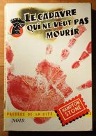 LE CADAVRE QUI NE VEUT PAS MOURIR   ° ° °°   HAMPTON STONE    PRESSE DE LA CITE  189 - Presses De La Cité