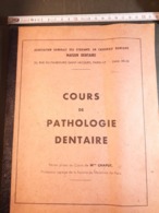 COURS PATHOLOGIE  DENTAIRE ( Ce Cours Ne Se Trouve Pas Dans Le Commerce ) - Medicina & Salute