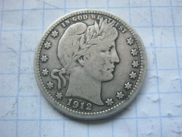 United States , Quarter Dollar 1912 - 1892-1916: Barber