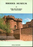 Rhodes Museum II The Municipal Art Gallery Apollo Editions 1977 - Culture