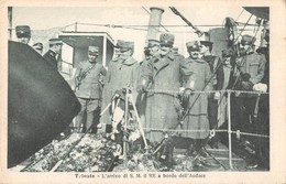 01582 "TRIESTE - L'ARRIVO DI S.M. IL RE A BORDO DELL'AUDACE " ANIMATA, FOTO R. ESERCITO ITALIANO. CART NON  SPED - Ereignisse