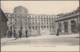 La Caserne St-Charles, Marseille, C.1910 - Ruat CPA - Quartiers Nord, Le Merlan, Saint Antoine