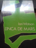 L'inca De Mars IAN WATSON Calmann Levy 1978 - Calmann-Lévy Dimensions