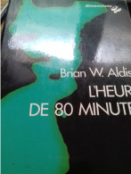 L'heure De 80 Minutes BRIAN W. ALDISS Calmann Levy 1974 - Calmann-Lévy Dimensions