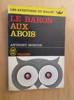 POL2013/2 ANTHONY MORTON / J'AI LU LES AVENTURES DU BARON N°P9 / LE BARON AUX ABOIS  édition De 1964 - J'ai Lu