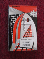 POL2013/4 EDITIONS DU GERFAUT 1958 / UN PRINCE D'AUTREFOIS / PHILIPPE GERY - Oud (voor 1960)