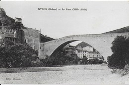 Nyons - Le Pont (XIIIe Siècle) Avec Moulin à Huile - Nyons