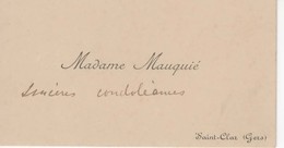 913  Carte De Visite  Madame MAUQUIE    ST CLAR    GERS 32 - Cartoncini Da Visita