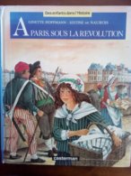 A PARIS SOUS LA REVOLUTION - Des Enfants Dans L'Histoire - Casterman - Casterman