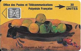 CARTE-PUCE-POLYNESIE-PF6 -SC4-30U-09/91-GAUGUIN-Les ORANGES-V° 5 Pe 32091-TBE- - Polynésie Française