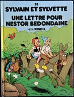 Sylvain Et Sylvette N° 35 - Une Lettre Pour Nestor Bedondaine - Le Lombard - ( E.O. 1992 ) - Dédicacé + Dessin . - Sylvain Et Sylvette