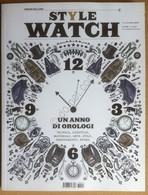 Rivista Magazine - Style Watch 2017 - Un Anno Di Orologi - Tecnica Materiali - Autres & Non Classés