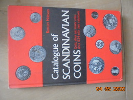 Catalogue Of Scandinavian Coins: Gold, Silver, And Minor Coins Since 1534, With Their Valuations By Burton Hobson (1970) - Libros Sobre Colecciones