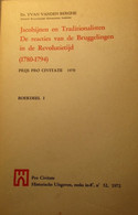 Jacobijnen En Traditionalisten - Reacties Van De Bruggelingen In De Revolutietijd -  Brugge -  Franse Revolutie - Geschichte