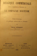 La Compagnie D'Ostende   -   Oostindische Compagnie -  Oostende   - 1902 - Door Michel Huisman - History