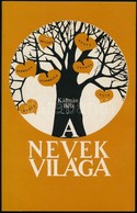 Kálmán Béla: A Nevek Világa. Debrecen, 1989., Csokonai. Negyedik, átdolgozott Kiadás. Kiadói Papírkötés. - Unclassified