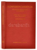 Konferenciaszótár. Küldöttek és Tolmácsok Kézikönyve. Magyar Függelékkel. Szerk.: Jean Herbert, Dr. Karcsay Sándor. Bp., - Unclassified