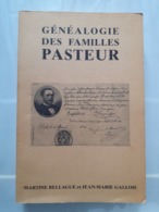 Généalogie Des Familles Pasteur - Martine Bellague & Jean Marie Gallois 1999 - Franche-Comté