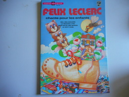Livre Disque Vinyl 45t "Felix Leclerc Chante Pour Les Enfants" - Enfants