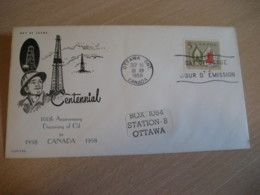 OTTAWA 1958 Yvert 308 Oil Petroleum Gas Geology Centennial FDC Cancel Cover CANADA - 1952-1960