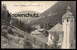 ALTE POSTKARTE WILDBAD 1112 M VOLDERTAL VOLDERS TUFELS BEI HALL IN TIROL Österreich Ansichtskarte AK Cpa Postcard - Hall In Tirol