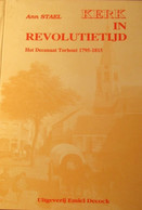 Kerk In Revolutietijd - Het Decanaat Torhout 1795-1815    -   Door Ann Stael - Historia