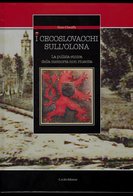 2017 ITALIA "CENTENARIO GRANDE GUERRA, I CECOSLOVACCHI SULL'OLONA" LIBRO 182/200 CON ANNULLO 24.09.2017 (SOLBIATE OLONA) - Guerra 1914-18