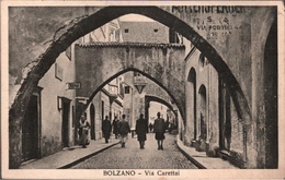 ! Alte Ansichtskarte Bozen, Bolzano, Via Carettai, 1935, Südtirol - Bolzano