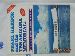 Pearl Harbor And The USS Arizona Memorial: A Pictorial History By Richard A.Wisniewski. Pacific Basin Enterprises 1986 - Armada/Guerra