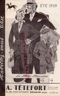 02- BOHAIN -DEPLIANT PUBLICITAIRE MAGASIN VETEMENTS  A. TETEFORT ETE 1939--MODE COSTUME GOLF-MARIN-TENNIS-NORFOLK - Kleding & Textiel