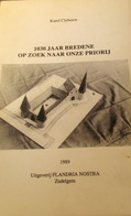 1030 Jaar Bredene - Op Zoek Naar Onze Priorij   -   Door Karle Clybouw - Geschichte