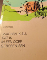 Wat Ben Ik Blij Dat Ik In Een Dorp Geboren Ben - Alveringem - Wulveringem  -  Veurne  - Westhoek - Histoire