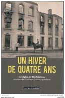 NEUFCHATEAU Et ENVIRONS ..-- Un Hiver De 4 Ans . 350 Pages . Nombreuses ILLUSTRATIONS Et TEXTES . - Neufchâteau