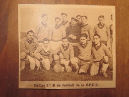 ???- ÉQUIPE 1ère DE FOOTBALL DE LA C.P.D.E. (PHOTO DE JOURNAL: 04/1931) - Unclassified