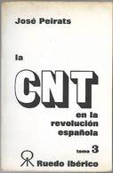 La CNT En La Revolucion Española TOMO 3 - José Peirats - RUEDO IBERICO - Derecho Y Política