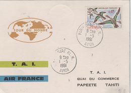 PREMIER TOUR DU MONDE FRANCAIS PAR AVION A REACTION OBLITERATIONS PARIS 1 5 1961  PAPETE 3 5 1961 - Tahití